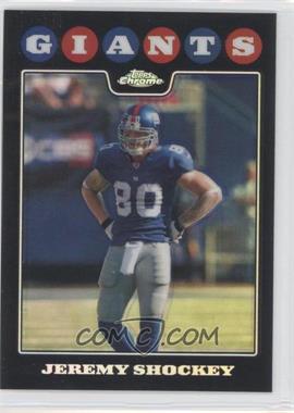 2008 Topps Chrome - [Base] - Refractor #TC97 - Jeremy Shockey