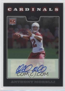 2008 Topps Chrome - [Base] - Rookie Autographs #TC180 - Anthony Morelli