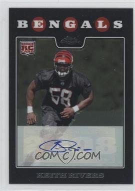 2008 Topps Chrome - [Base] - Rookie Autographs #TC252 - Keith Rivers