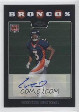 2008 Topps Chrome - [Base] - Rookie Autographs #TC270 - Eddie Royal