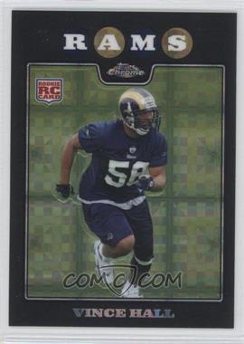 2008 Topps Chrome - [Base] - X-Fractor #TC250 - Vince Hall