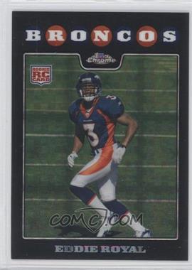 2008 Topps Chrome - [Base] - X-Fractor #TC270 - Eddie Royal