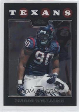 2008 Topps Chrome - [Base] #TC108 - Mario Williams