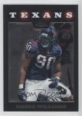 2008 Topps Chrome - [Base] #TC108 - Mario Williams