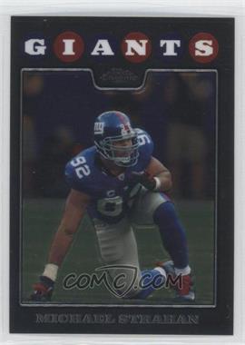 2008 Topps Chrome - [Base] #TC110 - Michael Strahan