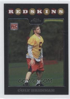 2008 Topps Chrome - [Base] #TC172 - Colt Brennan