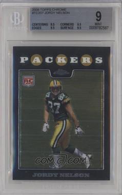 2008 Topps Chrome - [Base] #TC207 - Jordy Nelson [BGS 9 MINT]