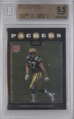 2008 Topps Chrome - [Base] #TC207 - Jordy Nelson [BGS 9.5 GEM MINT]