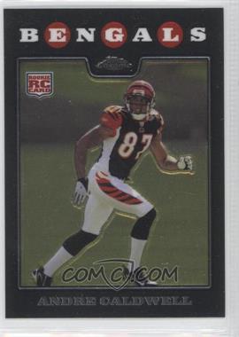 2008 Topps Chrome - [Base] #TC212 - Andre Caldwell