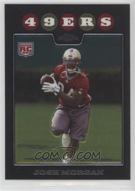 2008 Topps Chrome - [Base] #TC213 - Josh Morgan