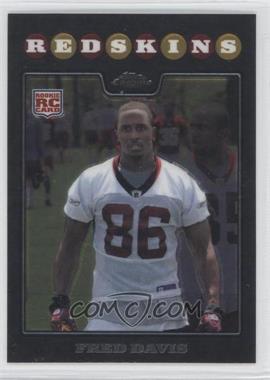 2008 Topps Chrome - [Base] #TC214 - Fred Davis