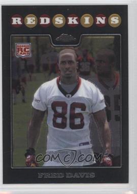 2008 Topps Chrome - [Base] #TC214 - Fred Davis