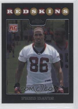 2008 Topps Chrome - [Base] #TC214 - Fred Davis