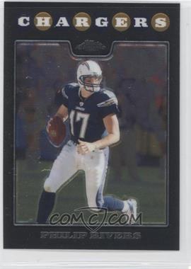 2008 Topps Chrome - [Base] #TC23 - Philip Rivers