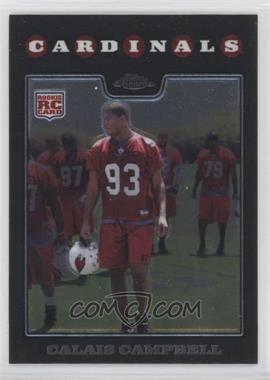 2008 Topps Chrome - [Base] #TC239 - Calais Campbell