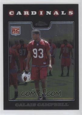 2008 Topps Chrome - [Base] #TC239 - Calais Campbell