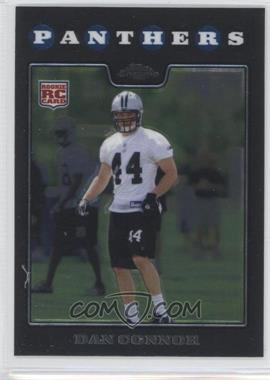 2008 Topps Chrome - [Base] #TC244 - Dan Connor