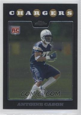 2008 Topps Chrome - [Base] #TC265 - Antoine Cason