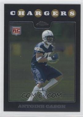 2008 Topps Chrome - [Base] #TC265 - Antoine Cason