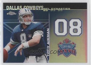 2008 Topps Chrome - NFL Dynasties Tribute - Refractor #DYNC-TA - Troy Aikman /199