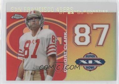 2008 Topps Chrome - NFL Dynasties Tribute - White Refractor #DYNC-DC - Dwight Clark /100