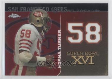 2008 Topps Chrome - NFL Dynasties Tribute #DYNC-KT - Keena Turner