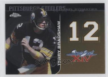 2008 Topps Chrome - NFL Dynasties Tribute #DYNC-TBR2 - Terry Bradshaw