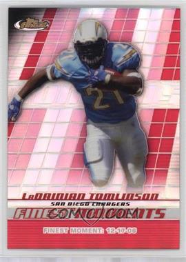 2008 Topps Finest - Finest Moments - Refractor #FM-LT - LaDainian Tomlinson