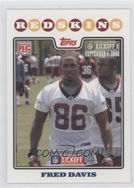 2008 Topps Kickoff - [Base] - Kickoff Edition #208 - Fred Davis /1349