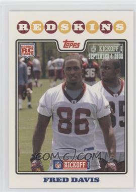 2008 Topps Kickoff - [Base] - Kickoff Edition #208 - Fred Davis /1349