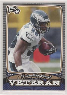 2008 Topps Rookie Progression - Veterans - Bronze #PV-BW - Brian Westbrook /389