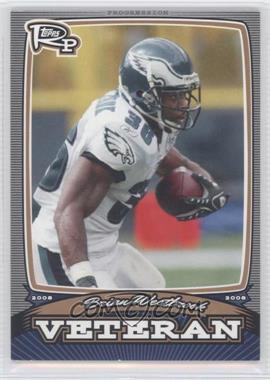 2008 Topps Rookie Progression - Veterans - Bronze #PV-BW - Brian Westbrook /389