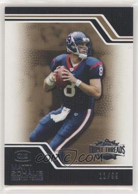 2008 Topps Triple Threads - [Base] - Gold #19 - Matt Schaub /99