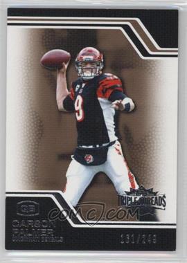 2008 Topps Triple Threads - [Base] - Sepia #4 - Carson Palmer /249