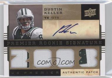 2008 UD Premier - [Base] - Patch 1 #116 - Premier Rookie Signature Memorabilia - Dustin Keller /30