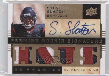 2008 UD Premier - [Base] - Patch 2 #134 - Premier Rookie Signature Memorabilia - Steve Slaton /10