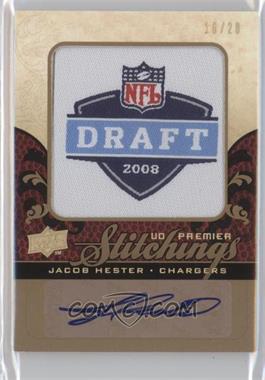 2008 UD Premier - Premier Stitchings - Autographs #PS-HE - Jacob Hester /20
