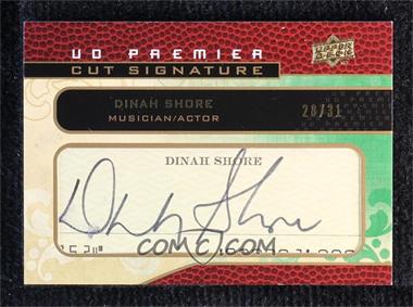 2008 UD Premier - Premier Stitchings Cut Signature Relics #PSC-DS - Dinah Shore /31