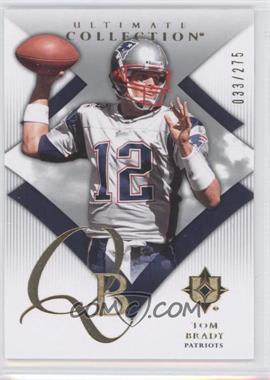 2008 Ultimate Collection - [Base] #10 - Tom Brady /275