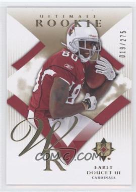 2008 Ultimate Collection - [Base] #143 - Early Doucet III /275