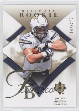 2008 Ultimate Collection - [Base] #161 - Jacob Hester /275