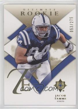 2008 Ultimate Collection - [Base] #162 - Jacob Tamme /275