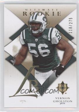 2008 Ultimate Collection - [Base] #198 - Vernon Gholston /275