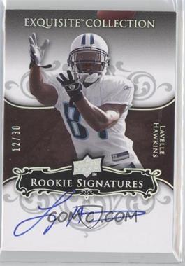 2008 Upper Deck Exquisite Collection - [Base] - Rookie Spectrum Silver #137 - Rookie Signatures - Lavelle Hawkins /30