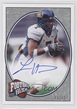 2008 Upper Deck Football Heroes - [Base] - Platinum Autographs #167 - Rookie Heroes - Lavelle Hawkins /10