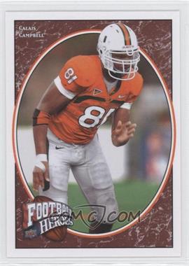 2008 Upper Deck Football Heroes - [Base] #116 - Rookie Heroes - Calais Campbell