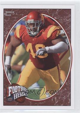 2008 Upper Deck Football Heroes - [Base] #192 - Rookie Heroes - Sedrick Ellis