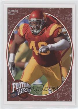 2008 Upper Deck Football Heroes - [Base] #192 - Rookie Heroes - Sedrick Ellis