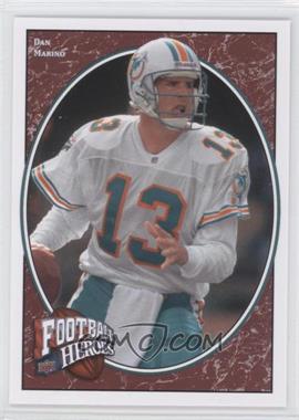 2008 Upper Deck Football Heroes - [Base] #212 - Legendary Heroes - Dan Marino