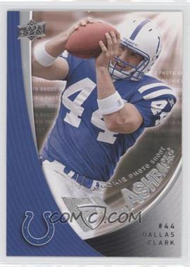 2008 Upper Deck Rookie Exclusives - Rookie Photo Shoot Flashbacks #RPSF11 - Dallas Clark